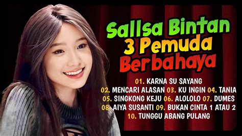 Karna Su Sayang Mencari Alasan I Sallsa Bintan X 3 Pemuda Berbahaya I