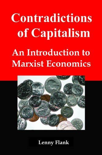 Contradictions Of Capitalism An Introduction To Marxist Economics