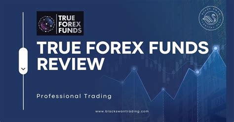 True Forex Funds Review Discover Its Potential