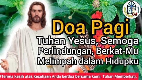 Doa Pagi Tuhan Yesus Semoga Perlindungan Dan Berkat Mu Melimpah Dalam