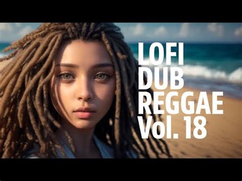 LOFI DUB REGGAE Vol 18 Tropical Grooves Amplified YouTube