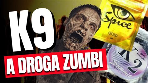 K A Droga Efeito Zumbi Chega No Brasil Youtube