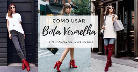 Como Usar Bota Vermelha Em Looks Estilosos De Inverno