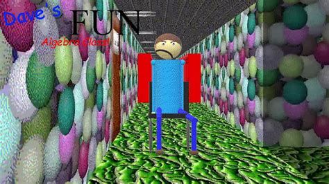 Dave Is Now A Math Teacher Dave S Fun Algebra Class Baldi S Basics Mod Youtube