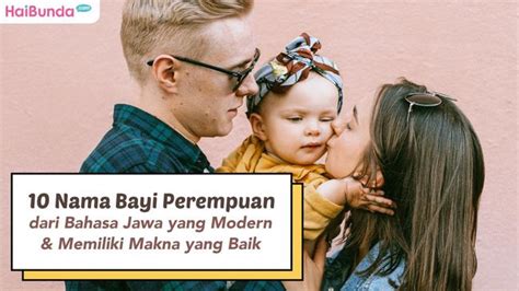 10 Nama Bayi Perempuan Dari Bahasa Jawa Yang Modern And Memiliki Makna