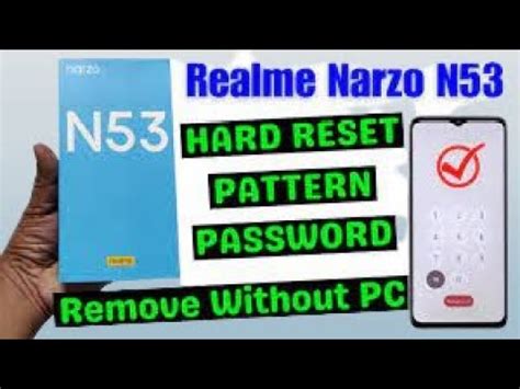 Realme Narzo N53 RMX3761 Hard Reset Pattern Lock Remove Without Pc