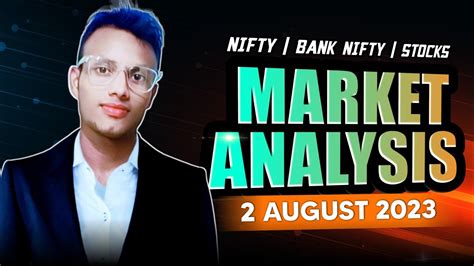 Market Analysis For Tomorrow 2 August 2023 Bank Nifty And Nifty