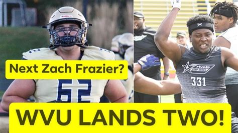 Did Wvu Land The Next Zach Frazier Wvu With Two Huge Signings For