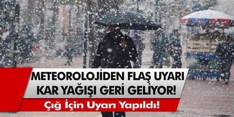 Son Dakika Uyar S Kar Ya Yeniden Ba L Yor Meteorolojiden Kritik