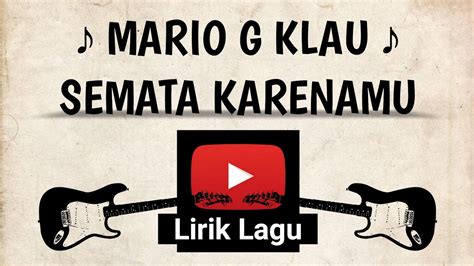 Semata Karenamu Mario G Klau Lirik Lagu Youtube