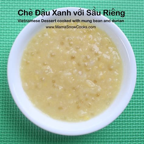 Che Dau Xanh Sau Rieng – Mama Snow Cooks and More