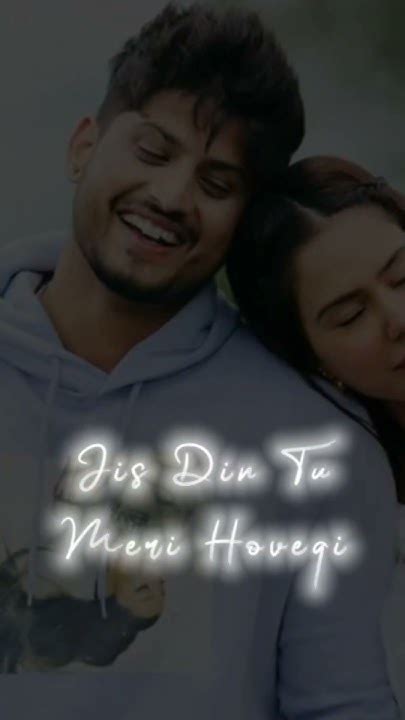 Jis Din Tu Meri Hovegi Pagal Gurnam Bhullar Love Song ️ Viral