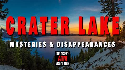 CRATER LAKE NATIONAL PARK MYSTERIES DISAPPEARANCES YouTube