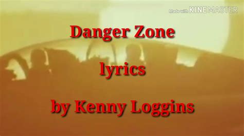 Danger Zone Lyrics By Kenny Loggins Youtube