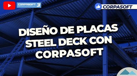 Corpasoft Dise A Placas Steel Decki Serie Aprende Como Experto Youtube