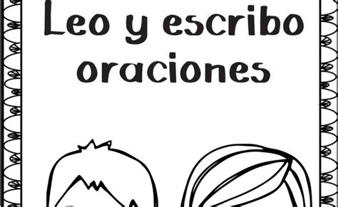 Cuadernillo Leo Y Escribo Oraciones Imagenes Educativas Otosection