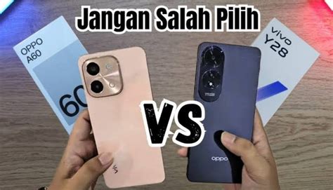 Review Perbandingan Vivo Y28 Vs Oppo A60 Duel HP Harga Sama Persis