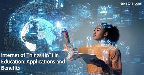 Internet Of Things IoT In Education Applications And Benefits