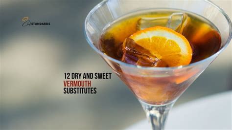 12 Finest Dry And Sweet Vermouth Substitutes To Consider