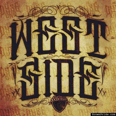 WEST SIDE GRAPHICS - BrownPride.com Photo Gallery (BP) | Chicano ...