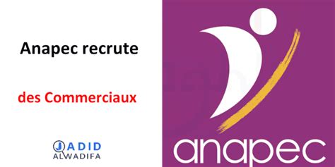 Anapec Recrute Des Commerciaux 2023