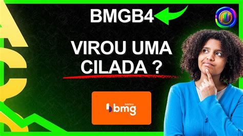 Esse Detalhe Muda Tudo Na A O Do Banco Bmg Vale A Pena Comprar Agora