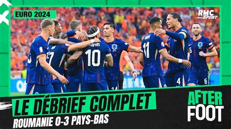 Replay After Foot Du 02072024 Euro 2024 Roumanie 0 3 Pays Bas