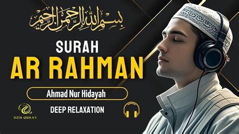 Surah Ar Rahman سورة الرحمن This Stunning Voice Will TOUCH Your HEART