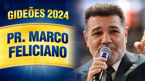 Gideões 2024 Pr Marco Feliciano YouTube