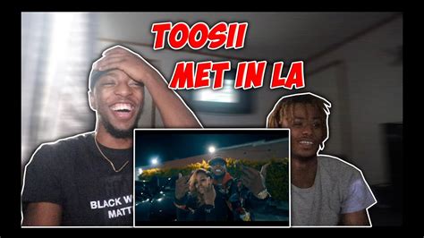 Toosii Met In La Official Video Reaction Youtube