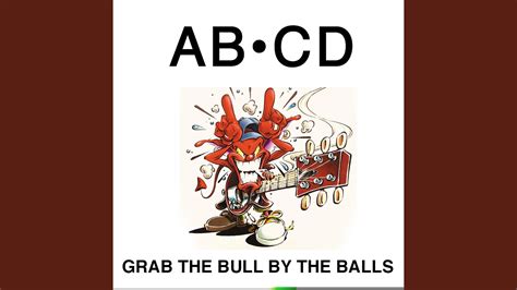 Grab The Bull By The Balls Youtube