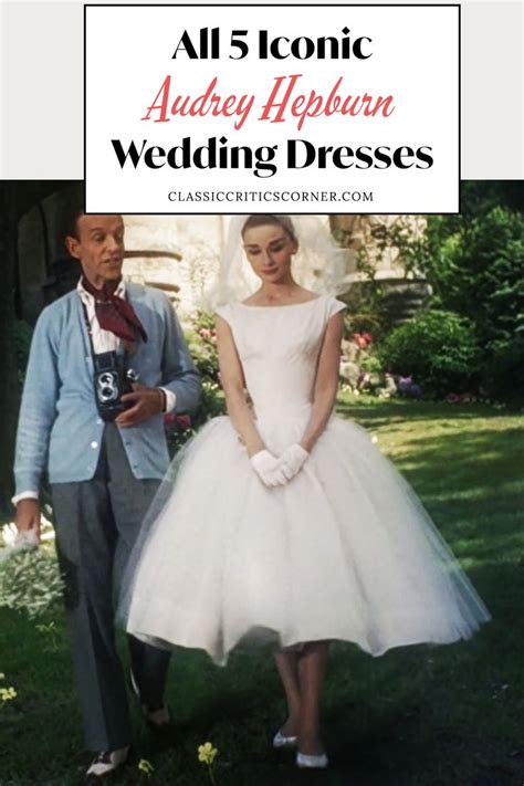 All 5 Of Audrey Hepburns Iconic Wedding Dresses In Order Audrey