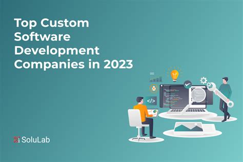 Top Custom Software Development Companies In 2023