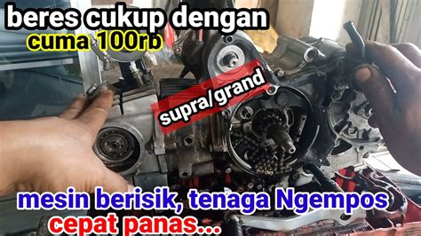 Penyebab Utama Supra Grand Cepat Panas Tarikan Ngempos Dan Mesin