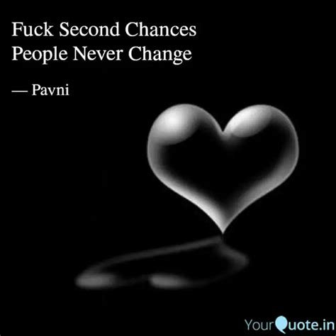 Fuck Second Chances Peopl Quotes Writings By Pavni Aggarwal