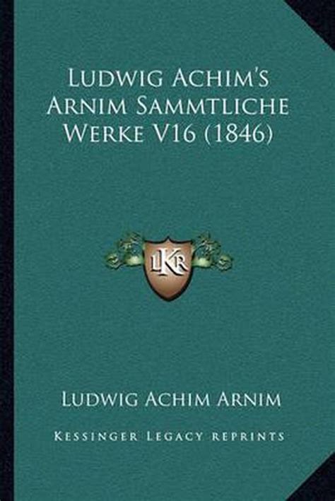 Ludwig Achim S Arnim Sammtliche Werke V Ludwig Achim Von