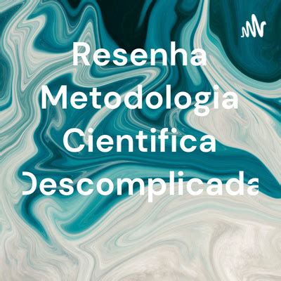 Resenha Metodologia Cientifica Descomplicada By Resenha Metodologia