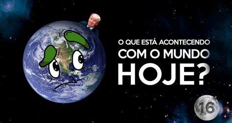 Ep O Que Est Acontecendo O Mundo Hoje Fronteiras No Tempo