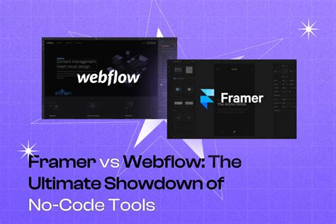 Framer Vs Webflow The Ultimate Showdown Of No Code Tools In