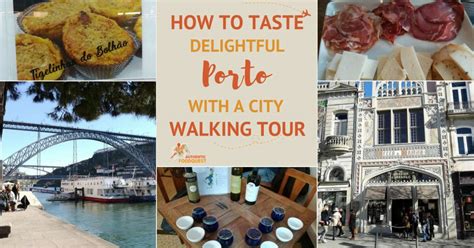 How To Taste Delightful Porto With A City Walking Tour