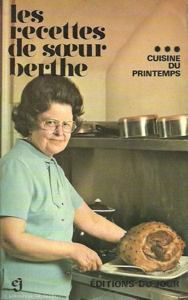 Soeur Berthe Les Recettes De Soeur Berthe Tome 03 Cuisine Du Prin Librairie La Cargaison