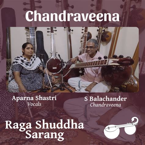 A Duet in Raga Shuddha Sarang | S Balachander (Chandraveena) and Aparna Shastri (Vocals ...