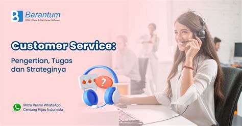 Customer Service Pengertian Tugas Dan Strateginya