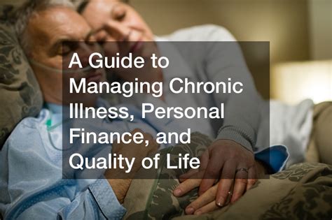 A Guide To Managing Chronic Illness Personal Finance And Quality Of