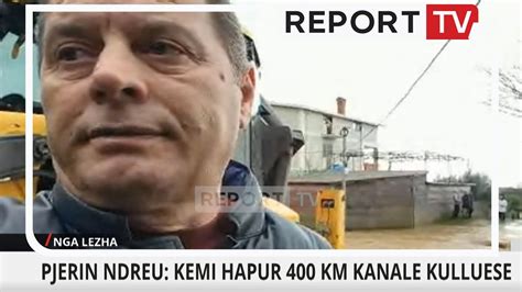 Situata Nga Moti I Keq Kryebashkiaku I Lezh S P R Report Tv Ekipet E