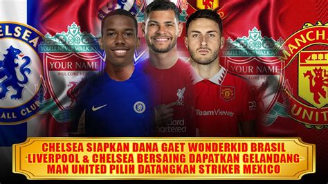 Chselsea Siapkan Dana Gaet Wonderkid Liverpool Chelsea Bersaing