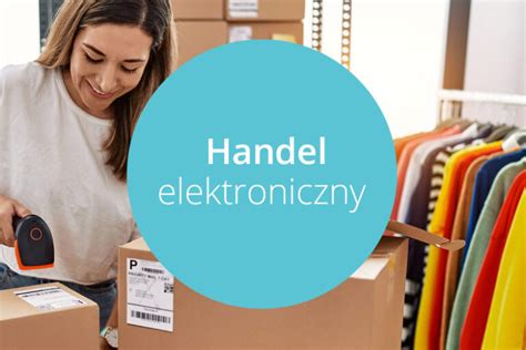 Co To Jest Handel Elektroniczny Handel Elektroniczny Poradnik