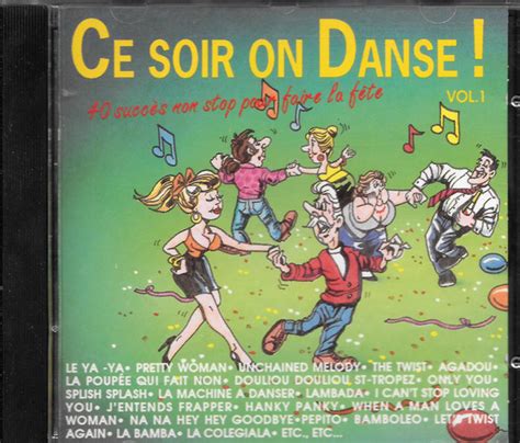 Ce Soir On Dance Vol Succ S Non Stop Pour Faire La F Te Cd