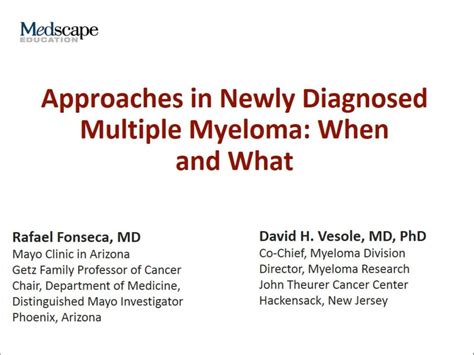 Approaches In Newly Diagnosed Multiple Myeloma When And What Ppt