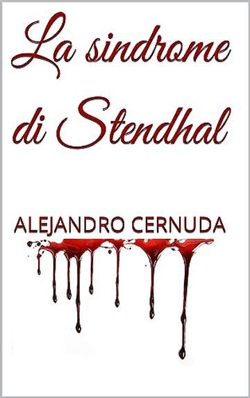 La Sindrome Di Stendhal Alejandro Cernuda